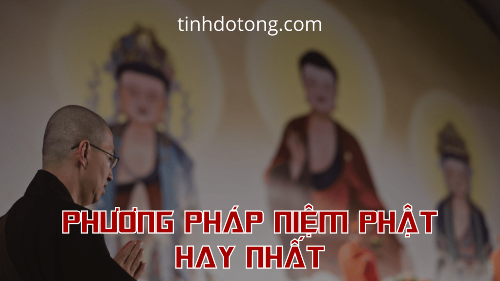 Phương pháp niệm Phật hay nhất